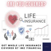 Get Whole Life Insurance Covered by IMC Financial