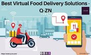 Best Virtual Food Delivery Solutions - Q-ZN