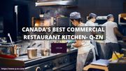 Canada's Best Commercial Restaurant Kitchen- Q-ZN