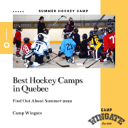 Best Hockey Camps in Quebec - Find Out About Summer 2022 -Camp Wingate