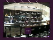 Are You Looking For a Commercial Restaurant Kitchen in Montreal?